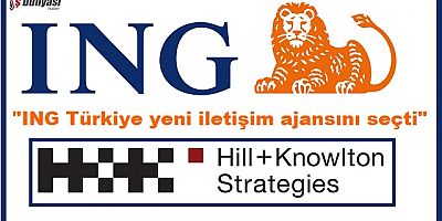  ING Türkiye yeni iletişim ajansını seçti  