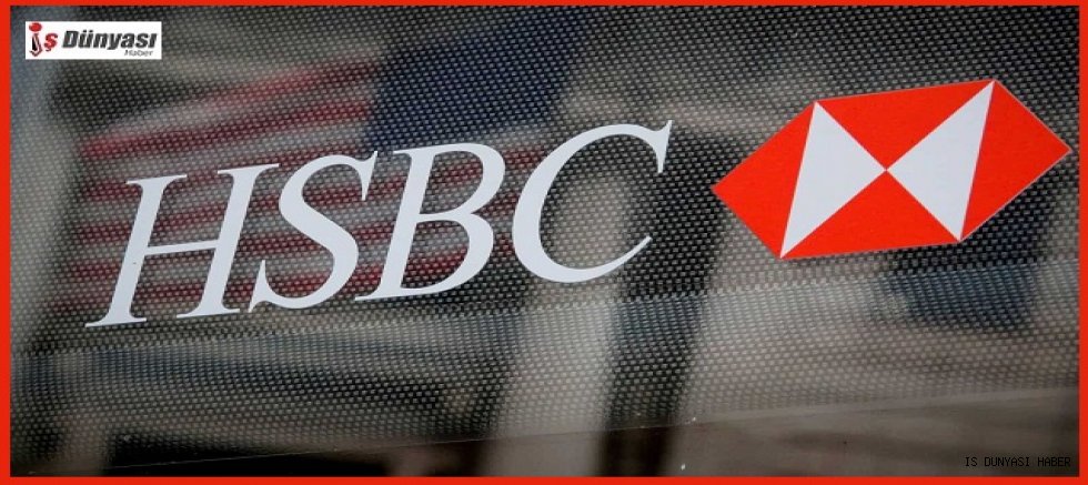 HSBC yatırımcıları uyardı...