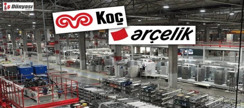 Koç Holding KAP'a bildirdi: Arçelik fabrikasını kapatıyor