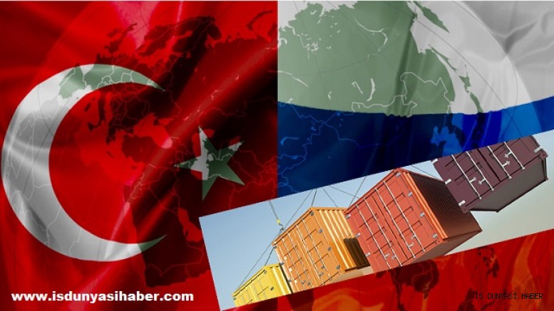 Rusya-Türkiye ticaret hacmi yüzde 53.9 artarak 23.3 milyar dolara ulaştı’
