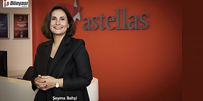 Astellas İlaç Türkiye-Ortadoğu ve Afrika Bölgesi Başkanlığı’na Şeyma Bahşi Atandı