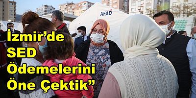 Bakan Selçuk: “Depremden Etkilenen İzmir’de SED Ödemelerini Öne Çektik”