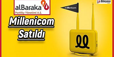 Millenicom satış süreci tamamlandı