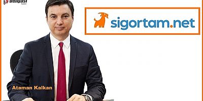 Sigortam.net’in yeni CEO’su Ataman Kalkan oldu 