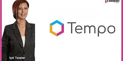 Tempo BPO’nun yeni İş Geliştirme ve Pazarlama Direktörü Işık Tazeler oldu