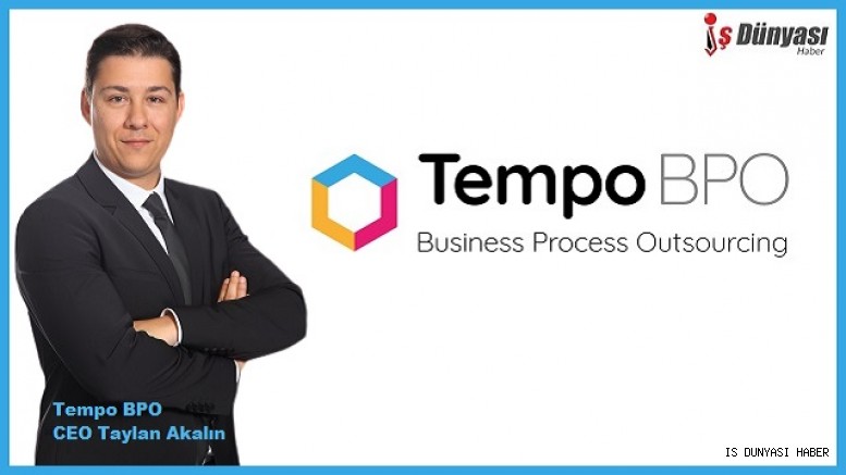 Tempo BPO’nun yeni CEO’su Taylan Akalın oldu
