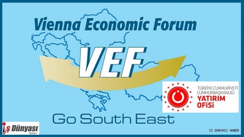 Viyana Ekonomik Forumu Toplantısı 16-17 Mayıs’ta İstanbul’da Gerçekleşecek